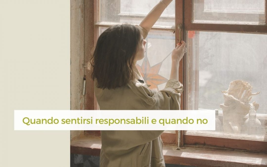 Sentirsi sempre responsabili: quando ha senso e quando no