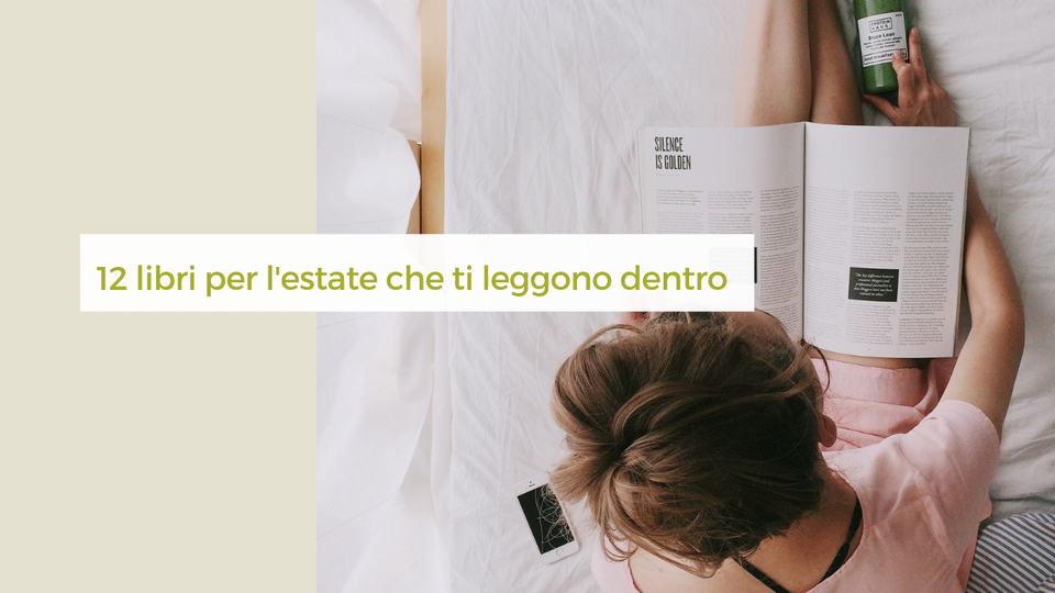 12 libri per l’estate che ti leggono dentro