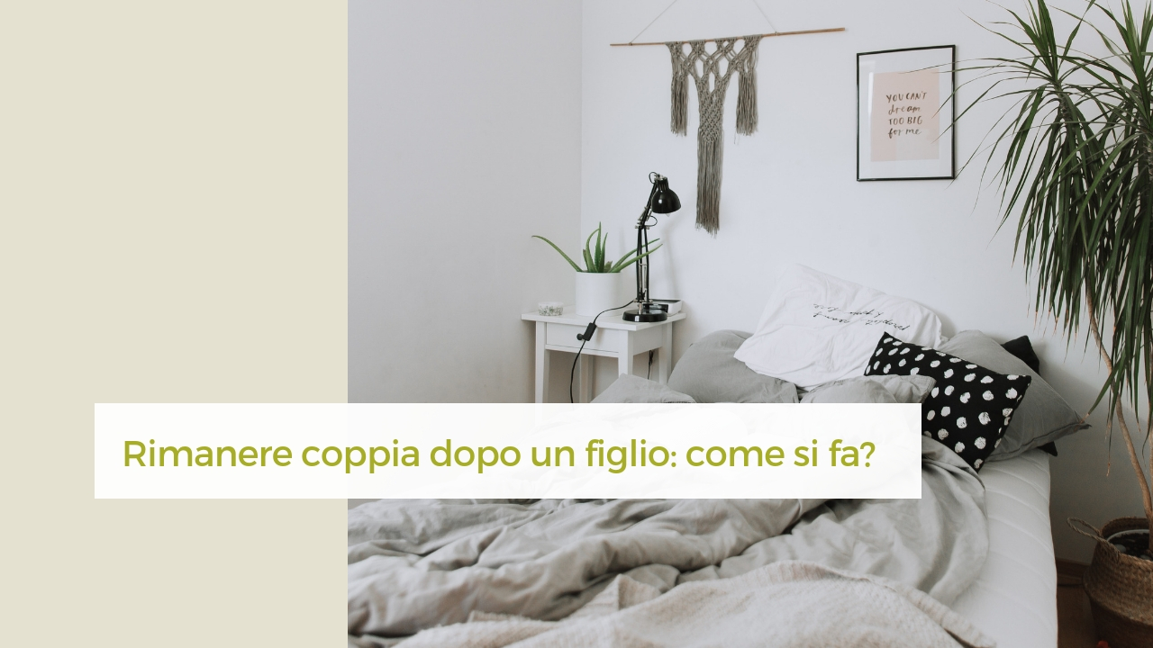 amore e desiderio nella coppia dopo che arriva un figlio