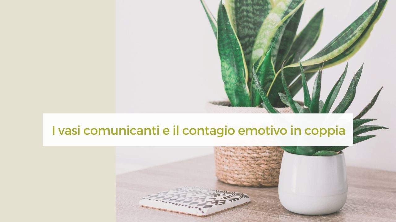 i vasi comunicanti e il contagio emotivo in coppia