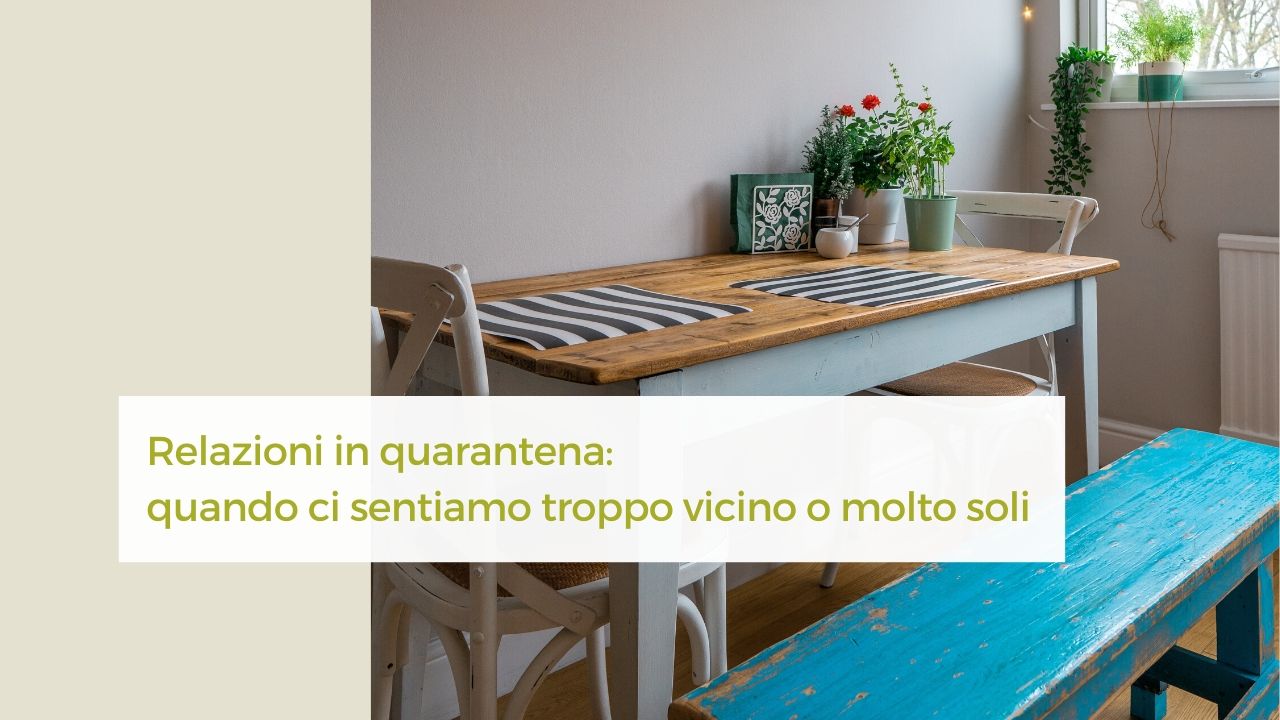 relazioni in quarantena: troppo vicino o molto soli