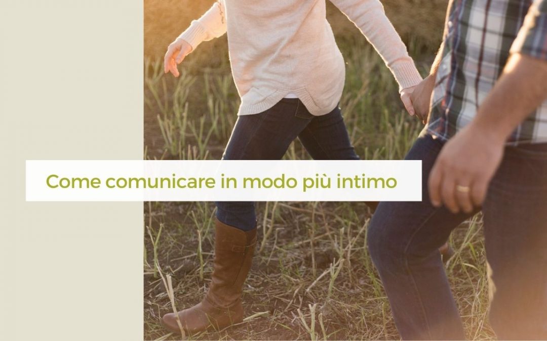 Come comunicare in modo più intimo con il tuo partner