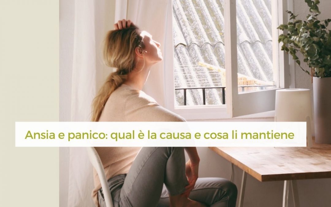 Ansia e panico: qual è la causa e cosa li mantiene