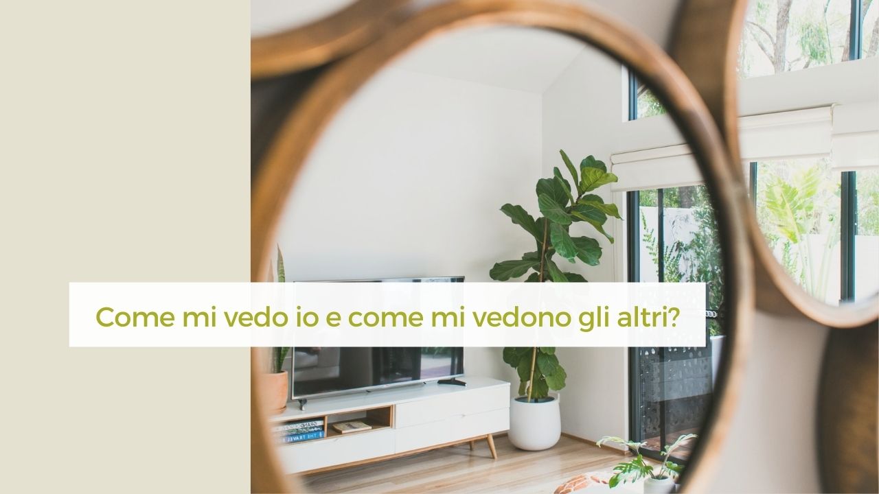 Come mi vedo io e come mi vedono gli altri? - Claudia Mandarà